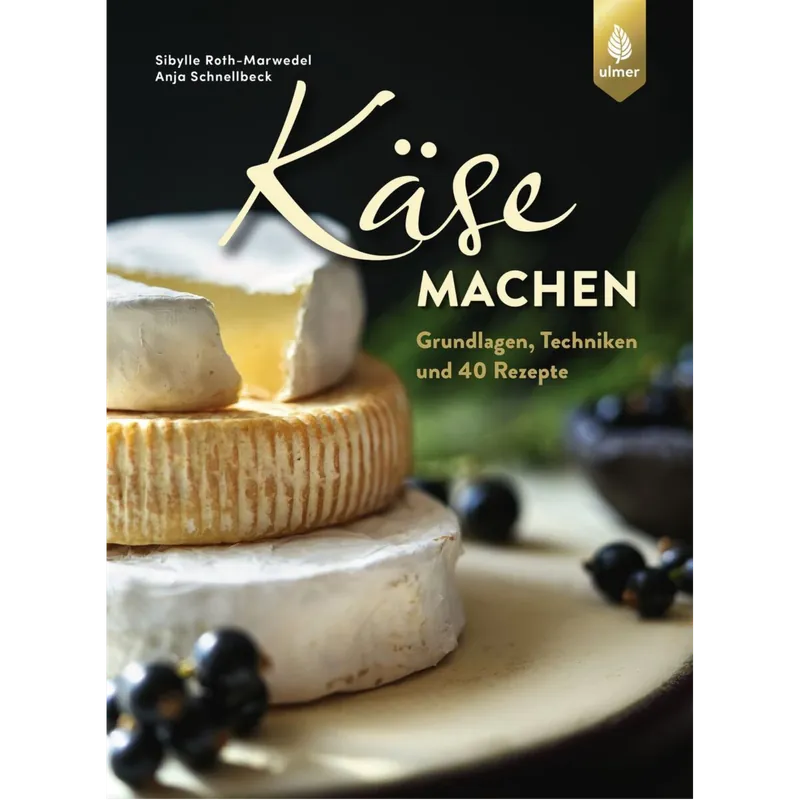 Nur Heute Käse machen Grundlagen, Techniken und 40 Rezepte