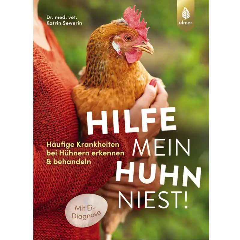Hilfe mein Huhn niest! Häufige Krankheiten bei Hühnern erkennen und behandeln Direktkauf