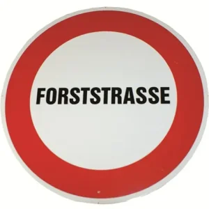 Verbotsschild Fahrverbot Forststraße Saisonangebot